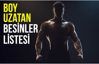 Boy Uzatan Yiyecekler Nelerdir?